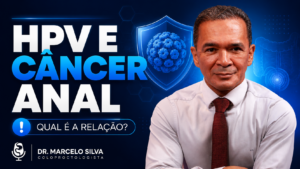 Qual a relação entre HPV e Câncer Anal?