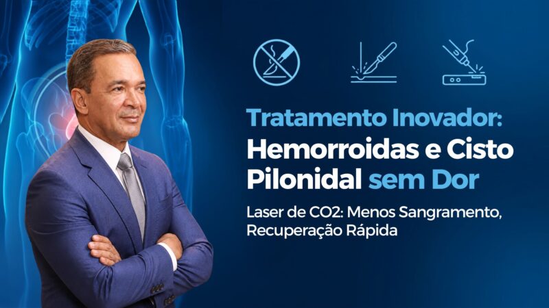Tratamento a Laser de CO₂ para Hemorroidas, Cisto Pilonidal e Plicoma: Recuperação Mais Rápida e Menos Dor
